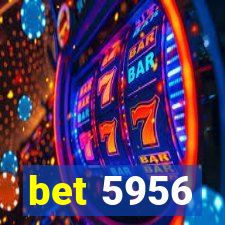 bet 5956